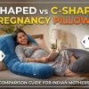 U shaped vs C shaped pregnancy pillow comparison guide for Indian mothers